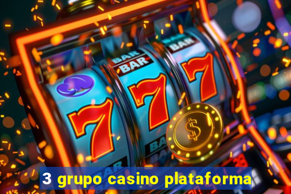 3 grupo casino plataforma